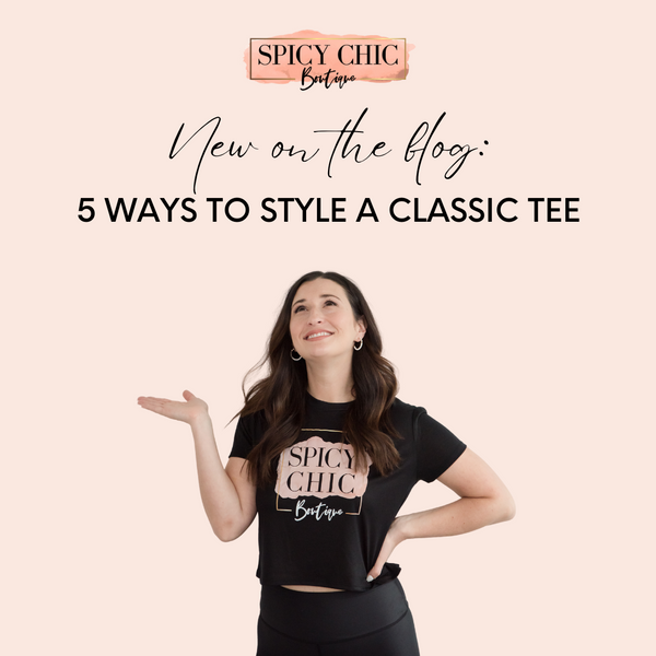 5 Ways to Style a Classic Tee!