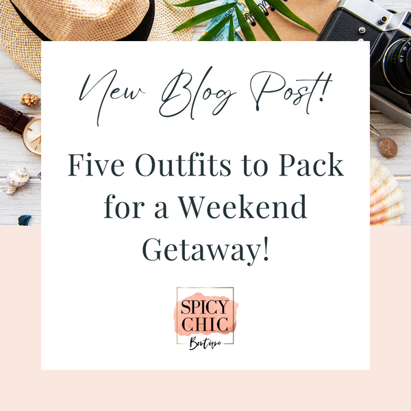 5 Outfits to Pack for a Weekend Getaway!