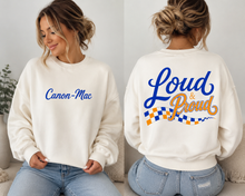 Load image into Gallery viewer, Loud &amp; Proud Sweatshirt (color options)