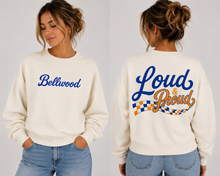 Load image into Gallery viewer, Bellwood Loud &amp; Proud Sweatshirt (color options)