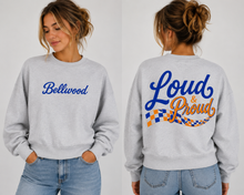 Load image into Gallery viewer, Bellwood Loud &amp; Proud Sweatshirt (color options)